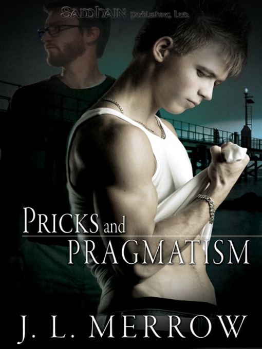 Title details for Pricks and Pragmatism by J.L. Merrow - Available